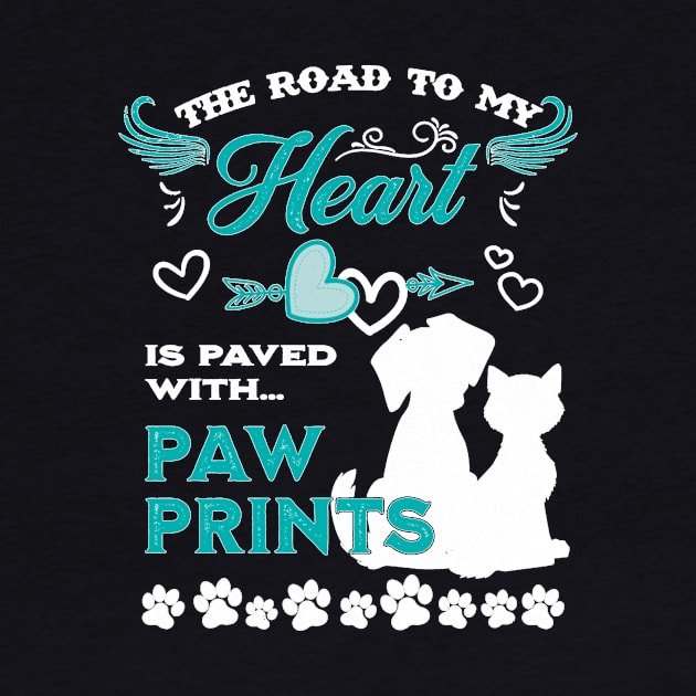 Dog Lovers He Road O My Heart Is Paved With Paw Prints Cat by Activate